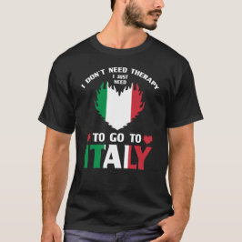 Camiseta Eu não preciso de terapia Eu só preciso ir para a 