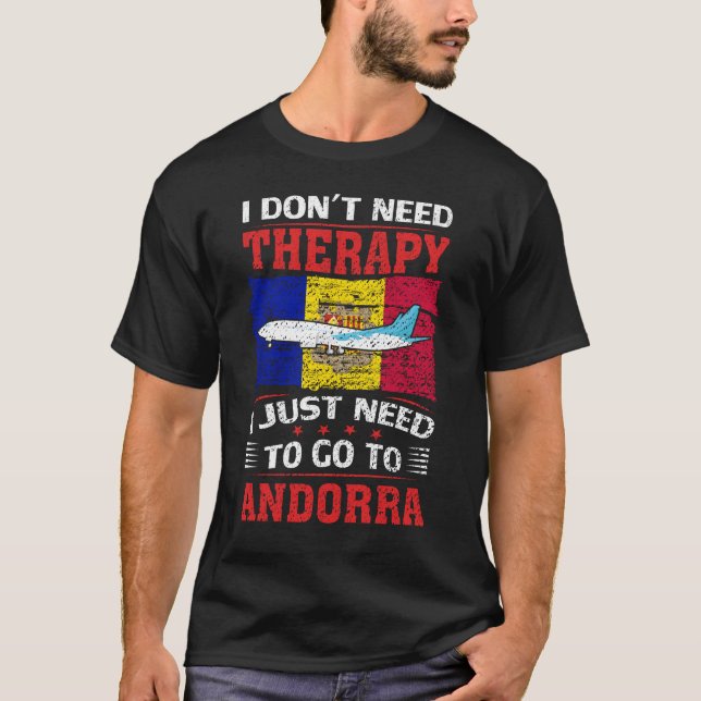 Camiseta Eu não preciso de terapia Eu só preciso ir para An (Frente)