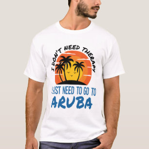 Camiseta Eu não preciso de terapia Eu só preciso ir para Ar