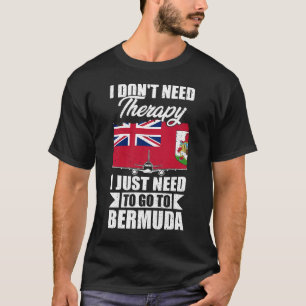 Camiseta Eu não preciso de terapia Eu só preciso ir para as