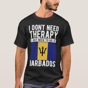 Camiseta Eu não preciso de terapia, eu só preciso ir para B