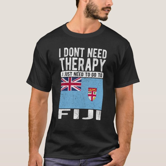 Camiseta Eu não preciso de terapia Eu só preciso ir para Fi (Frente)