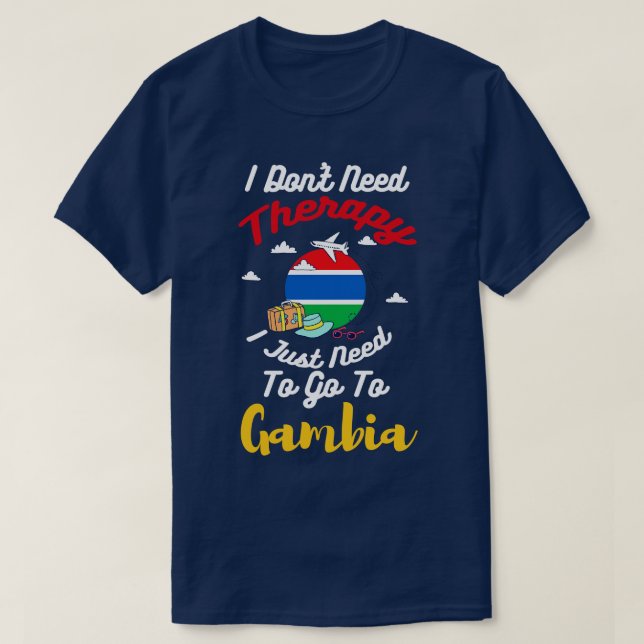 Camiseta Eu Não Preciso De Terapia Eu Só Preciso Ir Para Gâ (Frente do Design)