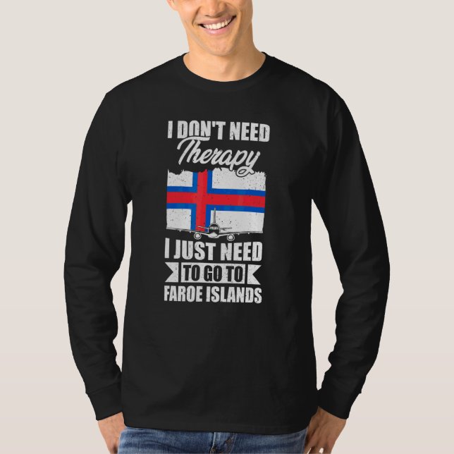 Camiseta Eu Não Preciso de Terapia Eu Só Preciso Ir Para Il (Frente)