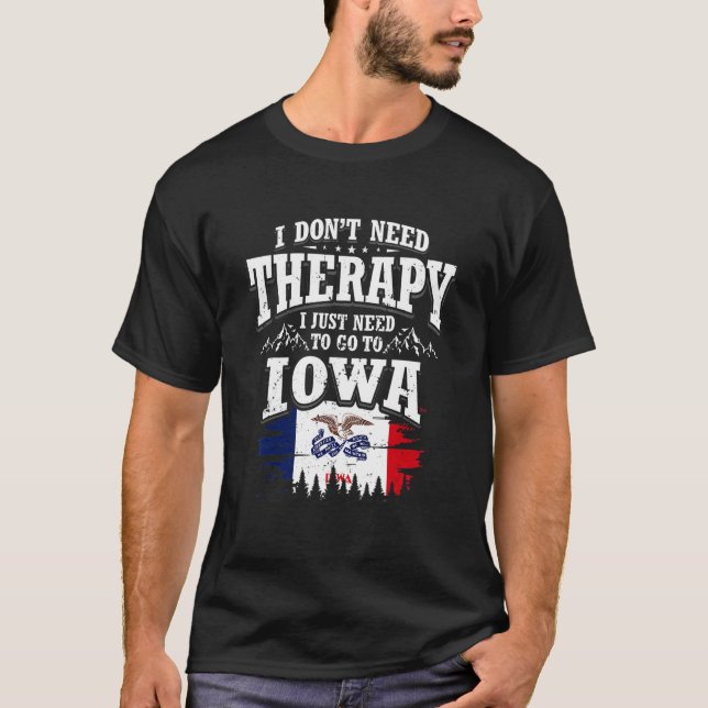 Camiseta Eu não preciso de terapia Eu só preciso ir para Io (Frente)