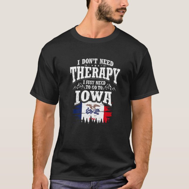 Camiseta Eu não preciso de terapia Eu só preciso ir para Io (Frente)