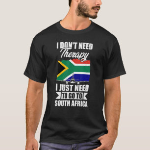Camiseta Eu não preciso de terapia Eu só preciso ir para o