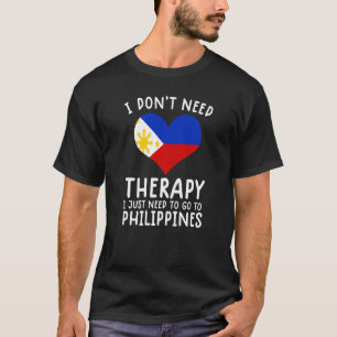 Camiseta eu não preciso de terapia eu só preciso ir para Ph