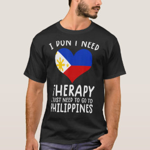 Camiseta eu não preciso de terapia eu só preciso ir para Ph