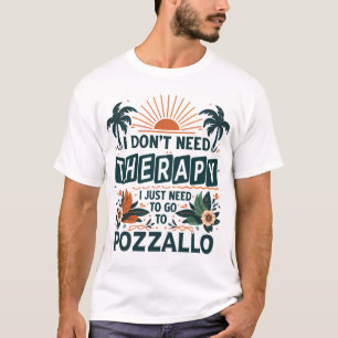 Camiseta Eu não preciso de terapia Eu só preciso ir para Po