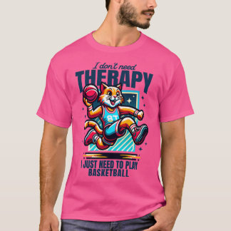 Camiseta eu não preciso de terapia eu só preciso jogar basq
