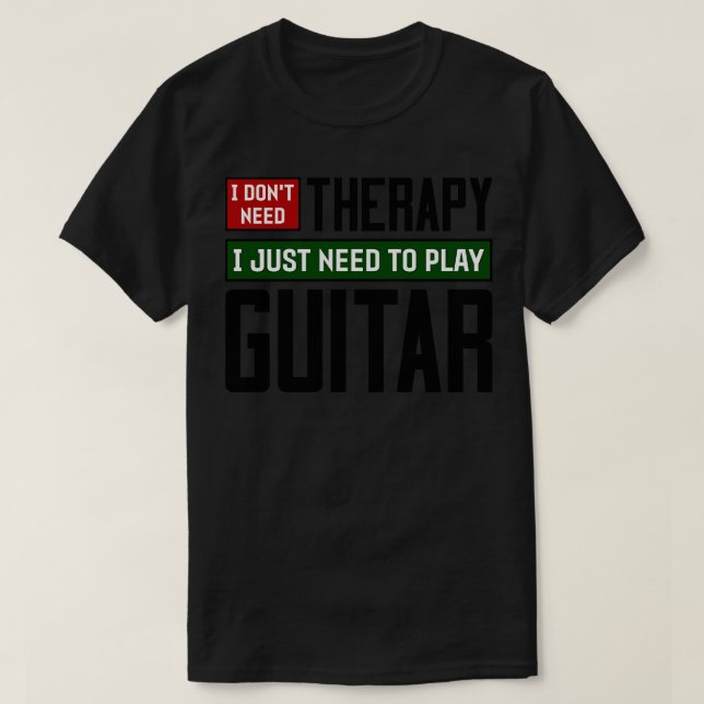 Camiseta Eu não preciso de terapia Eu só preciso tocar viol (Frente do Design)