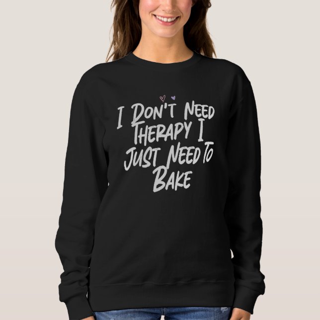 Camiseta Eu Não Preciso de Terapia, Só Preciso Fazer Bolo (Frente)
