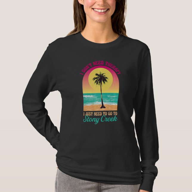 Camiseta Eu não preciso de Therapy Stony Creek Beach Connec (Frente)