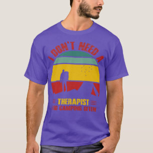 Camiseta Eu Não Preciso De Um Terapista Eu Vou Acampar Freq
