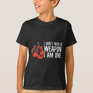 Camiseta Eu não preciso de uma arma Eu sou um Boxer Boxing