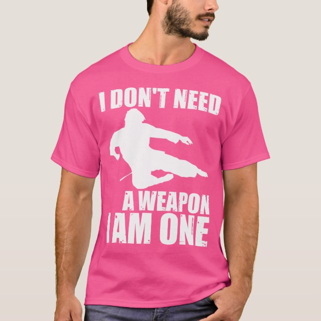 Camiseta Eu Não Preciso De Uma Arma Que Sou Um - Caratê Eng (Frente)