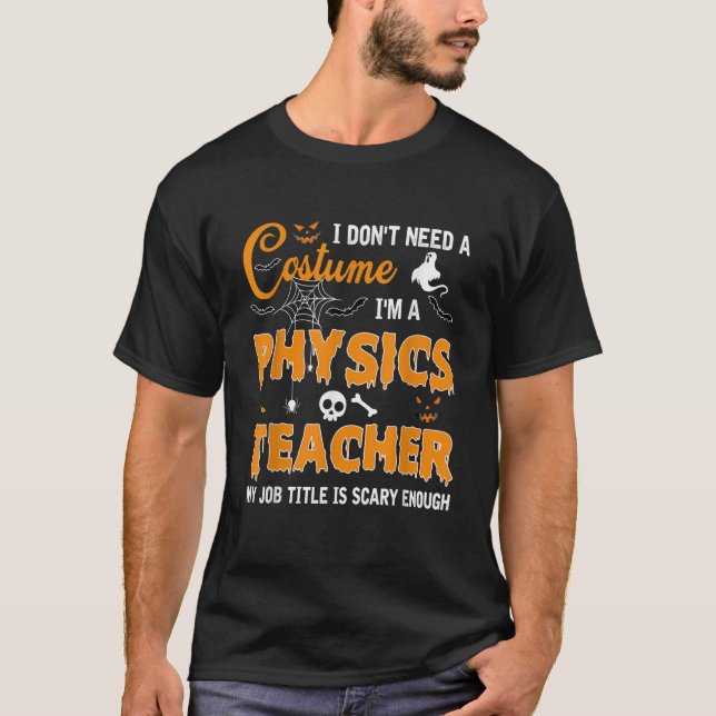 Camiseta Eu não preciso de uma fantasia Eu sou professor de (Frente)