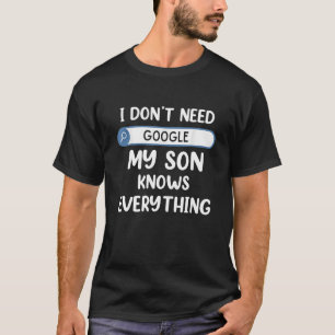 Camiseta Eu Não Preciso Do Google Meu Filho Sabe Tudo O Pai