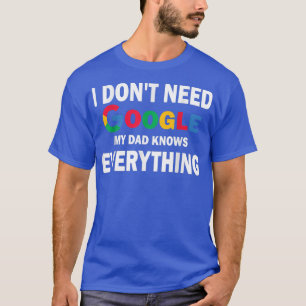 Camiseta Eu não preciso do Google, meu Pai sabe de tudo