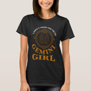 Camiseta Eu não preciso dos fatos da gemini, Zodiac