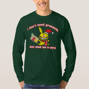 Camiseta Eu não preciso presentes