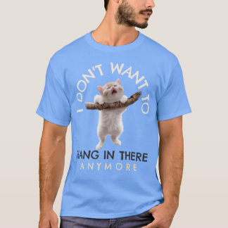 Camiseta Eu não quero ficar lá mais um gato engraçado