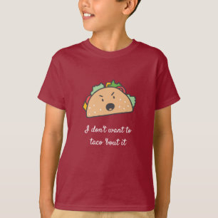 Camiseta Eu não quero o Taco sobre isso