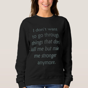 Camiseta eu não quero passar por coisas que não matar