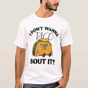 Camiseta Eu Não Quero Tacaçar Sobre Isso Humor Político