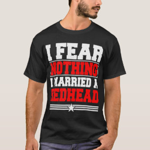 Camiseta Eu Não Receio Nada Que Eu Tenha Casado Com Um Cabe
