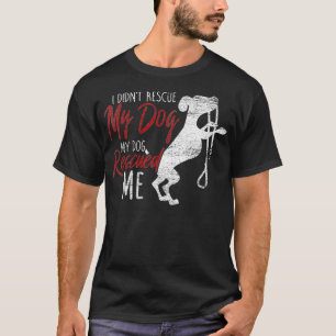 Camiseta Eu Não Resgatei Meu Cachorro Meu Cachorro Me Resga