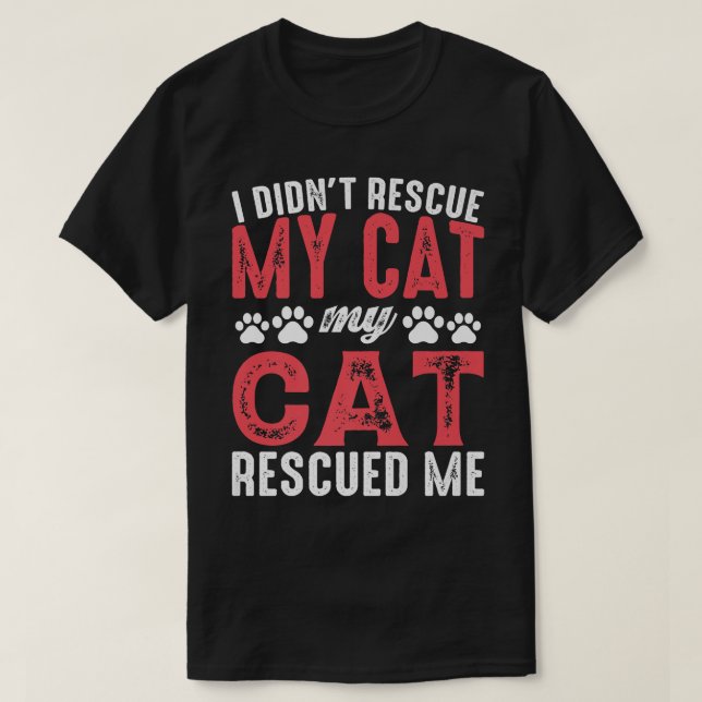 Camiseta Eu Não Resgatei Meu Gato Meu Gato Me Resgatou, Sal (Frente do Design)