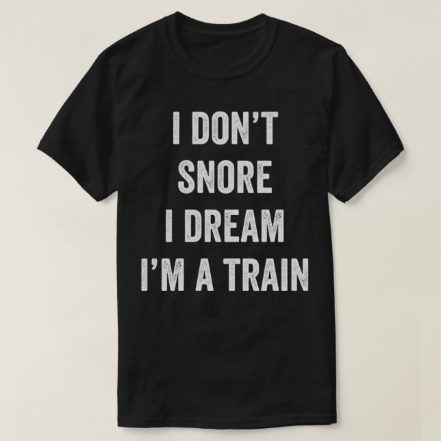 Camiseta Eu Não Riso Eu Sonho Um Comboio 1 (Frente do Design)