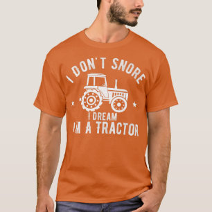 Camiseta Eu não ronco, eu sonho... eu sou um fazendeiro de