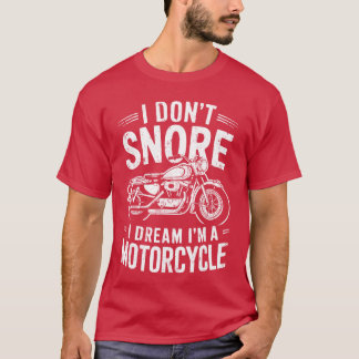 Camiseta Eu Não Ronco Eu Sonho Que Sou Um Motociclista Que 