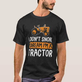 Camiseta Eu não ronco eu sonho que sou um trator de amor