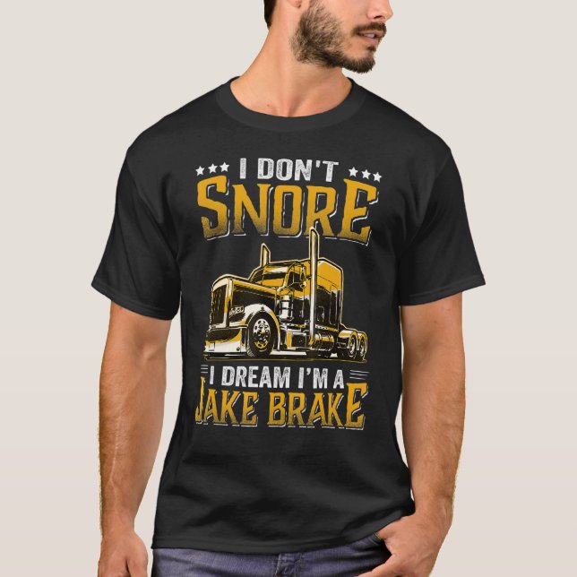 Camiseta Eu não ronco sonho eu sou um Jake Brake Trucker (Frente)