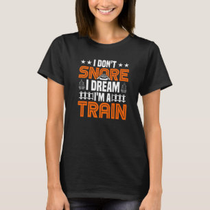 Camiseta Eu não ronco sonho sou um trem