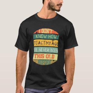 Camiseta Eu não sei como agir com a minha idade, Retro Sarc