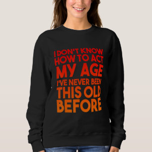 Camiseta Eu não sei como agir com meus idosos sarcásticos
