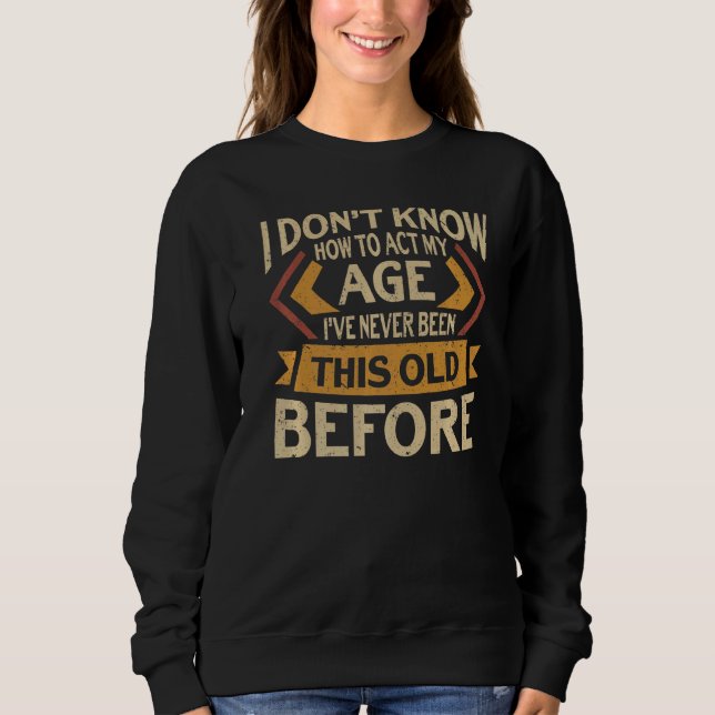Camiseta Eu não sei como agir na minha idade (Frente)