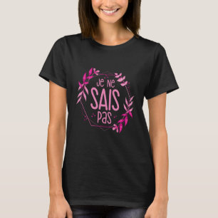 Camiseta Eu não sei em francês Je Ne Sais Pas 1