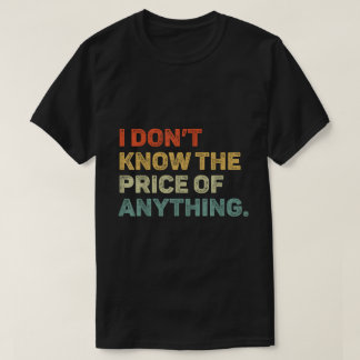 Camiseta Eu não sei o preço, uma citação engraçada