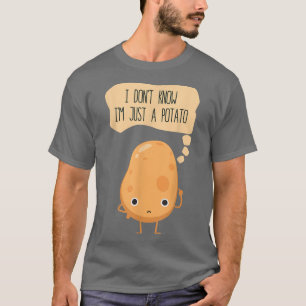 Camiseta Eu não sei que eu sou apenas uma batata-batata-bat