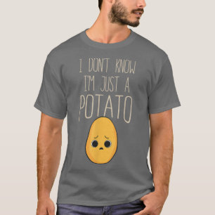 Camiseta Eu não sei que eu sou apenas uma batata-batata-bat