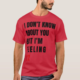 Camiseta Eu Não Sei Sobre Você Mas Eu Sinto 22 Swiftiee T