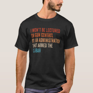 Camiseta Eu não serei ensinado no controle de armas por uma