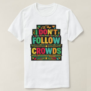 Camiseta Eu Não Sigo Multidões Citação Retro Boho