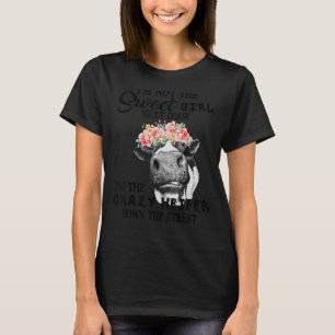 Camiseta Eu não sou a doce garota ao lado. Sou o louco hei